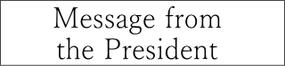 Message from the President